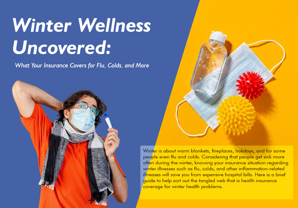 Winter Wellness Uncovered: What Your Insurance Covers for Flu, Colds, and More
